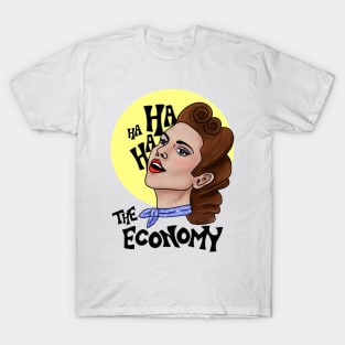 Ha ha ha The Economy T-Shirt